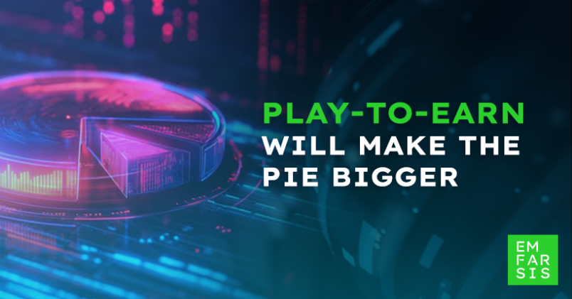 Play-to-Earn Will Make the Pie Bigger