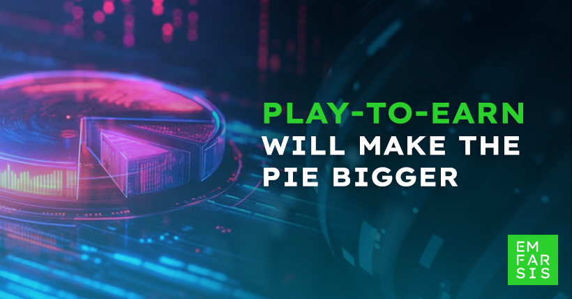 Play-to-Earn Will Make the Pie Bigger